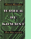 Woher du kommst